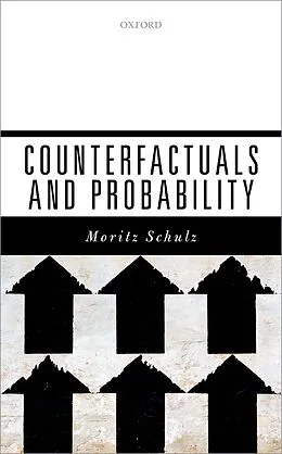 PDF Counterfactuals and Probability von Moritz Schulz
