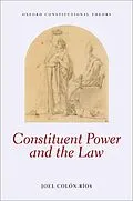 PDF Constituent Power and the Law von Joel Colón-Ríos