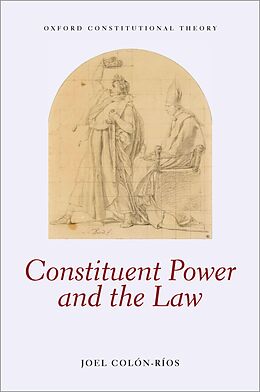 E-Book (pdf) Constituent Power and the Law von Joel Colón-Ríos