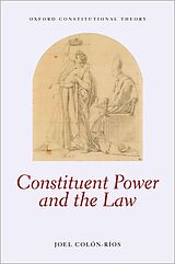 eBook (epub) Constituent Power and the Law de Joel Colón-Ríos