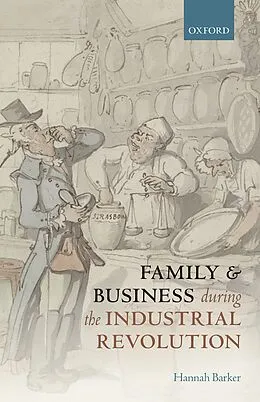 E-Book (pdf) Family and Business during the Industrial Revolution von Hannah Barker