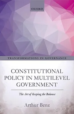 ePUB Constitutional Policy in Multilevel Government von Arthur Benz