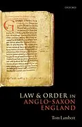 E-Book (pdf) Law and Order in Anglo-Saxon England von Tom Lambert