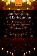 PDF Divine Agency and Divine Action, Volume II von William J. Abraham