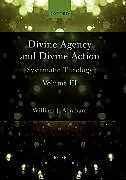 PDF Divine Agency and Divine Action, Volume III von William J. Abraham