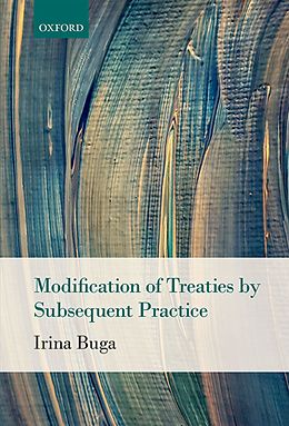 eBook (pdf) Modification of Treaties by Subsequent Practice de Irina Buga