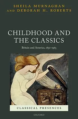 E-Book (pdf) Childhood and the Classics von Sheila Murnaghan, Deborah H. Roberts