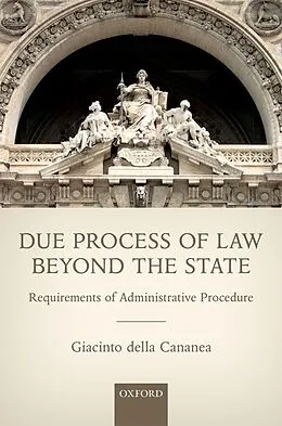 E-Book (epub) Due Process of Law Beyond the State von Giacinto della Cananea