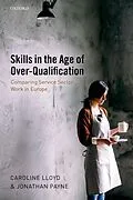 E-Book (epub) Skills in the Age of Over-Qualification von Caroline Lloyd, Jonathan Payne