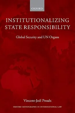 E-Book (pdf) Institutionalizing State Responsibility von Vincent-Joël Proulx