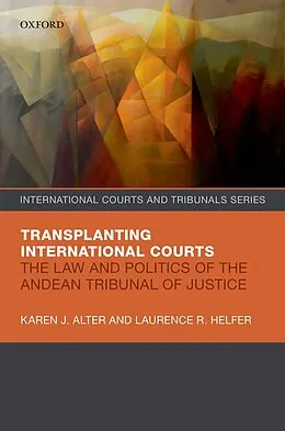 E-Book (epub) Transplanting International Courts von Karen J. Alter, Laurence R. Helfer