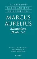 PDF Marcus Aurelius: Meditations, Books 1-6 von Christopher Gill