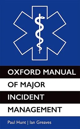 PDF Oxford Manual of Major Incident Management von Paul Hunt, Ian Greaves