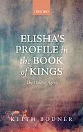 E-Book (pdf) Elisha's Profile in the Book of Kings von Keith Bodner