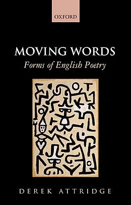 E-Book (pdf) Moving Words: Forms of English Poetry von Derek Attridge