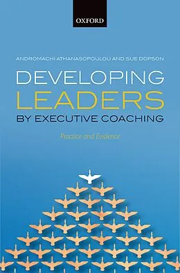 E-Book (pdf) Developing Leaders by Executive Coaching von Andromachi Athanasopoulou, Sue Dopson