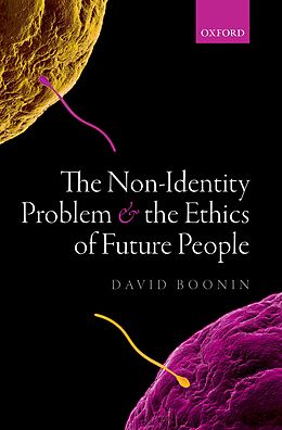 E-Book (pdf) The Non-Identity Problem and the Ethics of Future People von David Boonin