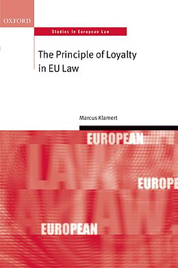 E-Book (pdf) The Principle of Loyalty in EU Law von Marcus Klamert