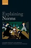 E-Book (pdf) Explaining Norms von Geoffrey Brennan, Lina Eriksson, Robert E. Goodin