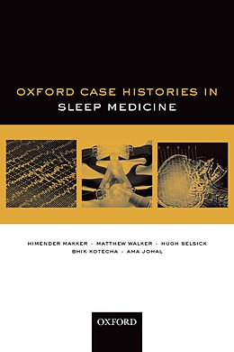 eBook (pdf) Oxford Case Histories in Sleep Medicine de Himender Makker, Matthew Walker, Hugh Selsick