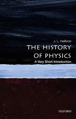 E-Book (epub) The History of Physics von J. L. Heilbron