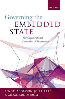 E-Book (pdf) Governing the Embedded State von Bengt Jacobsson, Jon Pierre, Göran Sundström