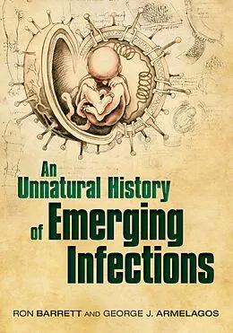 E-Book (pdf) An Unnatural History of Emerging Infections von Ron Barrett, George Armelagos (the late)