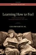 PDF Learning How to Feel von Ute Frevert, Bettina Hitzer, Jan Plamper