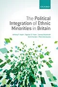 E-Book (pdf) The Political Integration of Ethnic Minorities in Britain von Anthony F. Heath, Stephen D. Fisher, Gemma Rosenblatt
