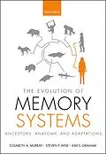 E-Book (pdf) The Evolution of Memory Systems von Elisabeth A. Murray, Steven P. Wise, Kim S. Graham