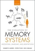 E-Book (epub) The Evolution of Memory Systems von Elisabeth A. Murray, Steven P. Wise, Kim S. Graham