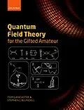 PDF Quantum Field Theory for the Gifted Amateur von Tom Lancaster, Stephen J. Blundell