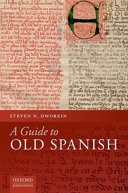 E-Book (pdf) A Guide to Old Spanish von Steven N. Dworkin