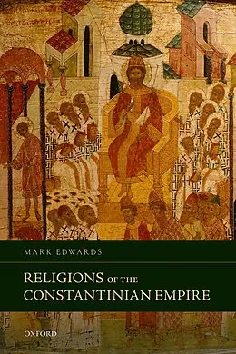 E-Book (pdf) Religions of the Constantinian Empire von Mark Edwards