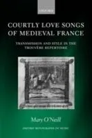E-Book (pdf) Courtly Love Songs of Medieval France von Mary O'Neill