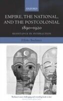 eBook (pdf) Empire, the National, and the Postcolonial, 1890-1920 Resistance in Interaction de BOEHMER ELLEKE