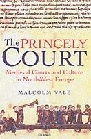 eBook (pdf) Princely Court Medieval Courts and Culture in North-West Europe, 1270-1380 de VALE MALCOLM