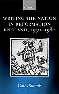 E-Book (pdf) Writing the Nation in Reformation England, 1530-1580 von Cathy Shrank