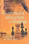 E-Book (pdf) From Resource Allocation to Strategy von Joseph L. Bower, Clark G. Gilbert