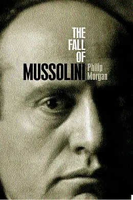 E-Book (pdf) The Fall of Mussolini von Philip Morgan