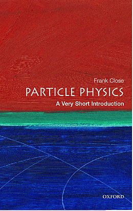 eBook (pdf) Particle Physics: A Very Short Introduction de Frank Close