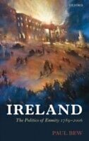 E-Book (pdf) Ireland The Politics of Enmity 1789-2006 von BEW PAUL