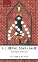 E-Book (pdf) Medieval Marriage Symbolism and Society von D'AVRAY DAVID