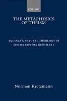 E-Book (pdf) Metaphysics of Theism Aquinas's Natural Theology in Summa contra gentiles I von KRETZMANN NORMAN