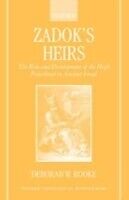 eBook (pdf) Zadok's Heirs The Role and Development of the High Priesthood in Ancient Israel de ROOKE DEBORAH W