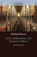 eBook (pdf) Crisis, Stabilization, and Economic Reform Therapy by Consensus de BRUNO MICHAEL