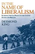 E-Book (pdf) In The Name of Liberalism von Desmond King
