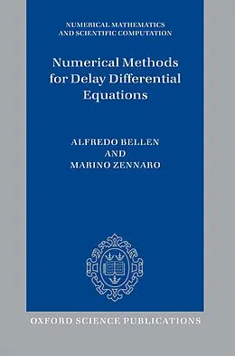 E-Book (pdf) Numerical Methods for Delay Differential Equations von Alfredo Bellen, Marino Zennaro