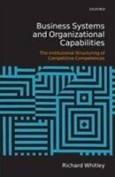 eBook (pdf) Business Systems and Organizational Capabilities The Institutional Structuring of Competitive Competences de WHITLEY RICHARD