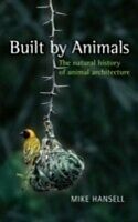 E-Book (pdf) Built by Animals The natural history of animal architecture von HANSELL MIKE